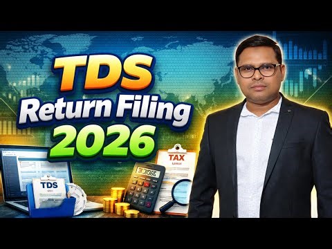 Tds Return Filing 2026 | 10 मिनट में TDS Return File करना सीखें |