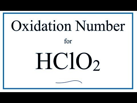 How to find the Oxidation Number for Cl in HClO2 (Chlorous acid)