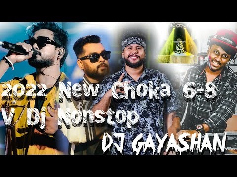 2022 New Choka 6 8 Nonstop Remix Dj Gayashan Mp3.Download Link Descriptions