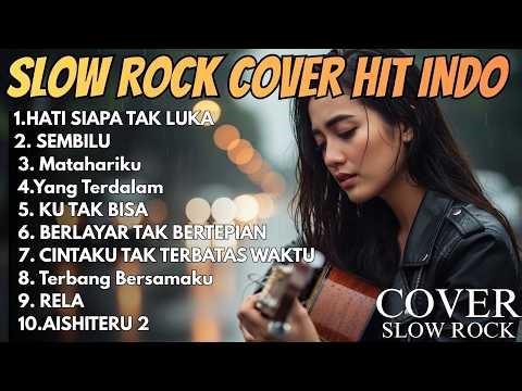 Koleksi Cover Lagu Indonesia Slow Rock Terbaik – Nostalgia Paling Enak Didengar