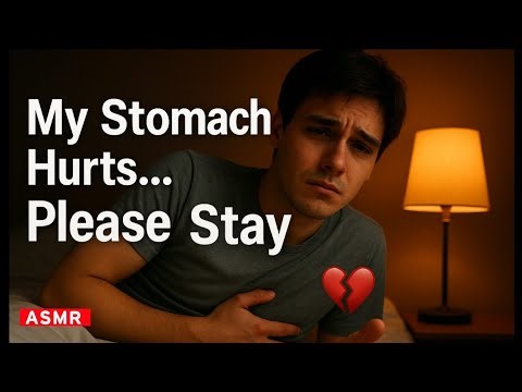 “I Can’t Eat… My Stomach Hurts So Bad 🤢 | ASMR Sick Boyfriend Roleplay (Comfort You Until Sleep)”