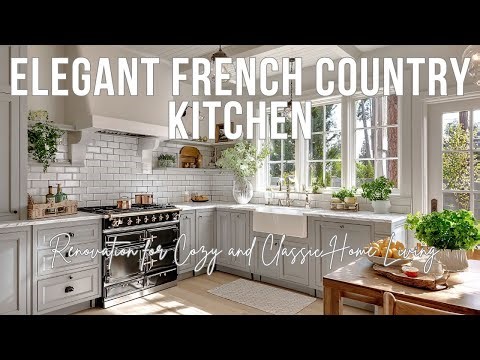 Elegant French Country Kitchen Renovation for Cozy and Classic Home Living