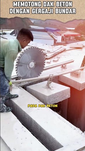 Memotong dak beton menggunakan gergaji bundar #seputarbangunan #rumah #trending