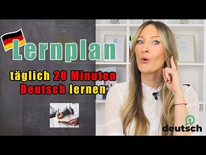 Mit 20 Minuten am Tag dein Deutsch verbessern - Dein Lernplan