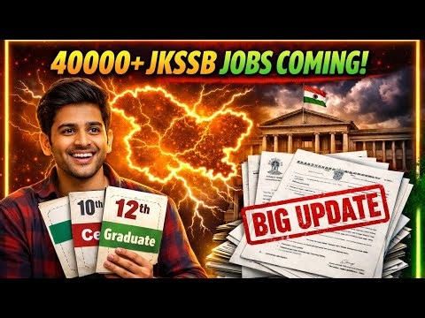 JKSSB NEW POSTS | 40000+ Posts | MTS | Gazetted | Big Update