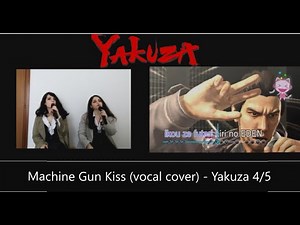 Machine Gun Kiss (vocal cover) - Yakuza 4/5