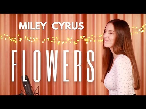 FLOWERS ( FRENCH VERSION ) MILEY CYRUS ( ACOUSTIC VERSION ) SARA'H COVER