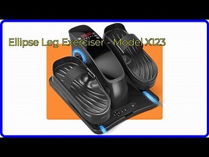 REVIEW (2026): Ellipse Leg Exerciser - Model X123. ESSENTIAL details.