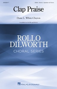 Clap Praise - Rollo Dilworth Choral Series Hal Leonard Online