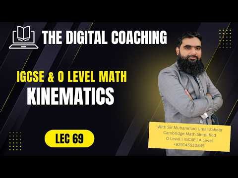 Lec 69 || Kinematics || IGCSE & O Level Math || The Digital Coaching
