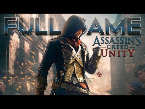 ASSASSINS CREED UNITY - Full Game Walkthrough - PC