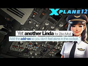 X-Plane 12, Freeware Co-Pilot Addon / Yet another Linda (YAL) for Zibo Mod