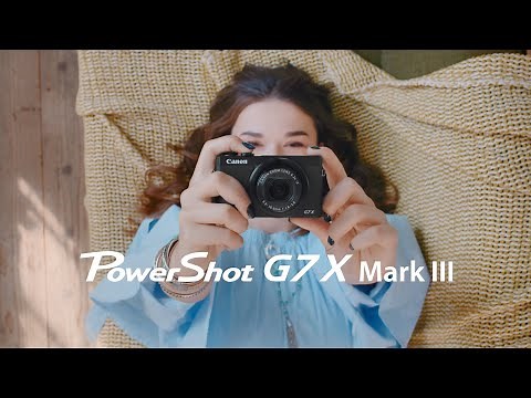 PowerShot G7 X Mark III 紹介動画【キヤノン公式】