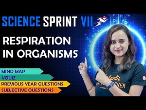 Respiration in organisms | CBSE Class 7 Science | Final Exam Sprint @Vedantu6-8