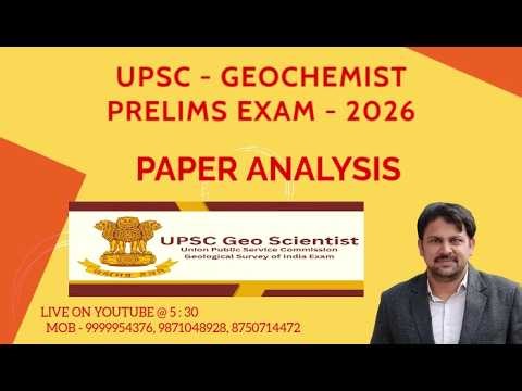 UPSC GEOCHEMIST PRELIMS EXAM - 2026 | PAPER ANALYSIS | C4U |