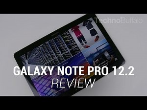Galaxy Note Pro 12.2 Review