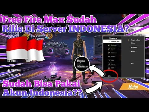 KAPAN FREE FIRE MAX RILIS DI SERVER INDONESIA??? UDAH BISA PAKAI AKUN INDO??? ‪@antena_play‬