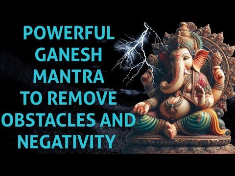 Powerful Ganesh Mantra To Remove Obstacles And Negativity