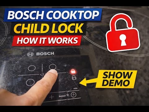 Bosch Cooktop Child Lock – How It Works