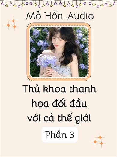 Thủ Khoa Thanh Hoa Đối Đầu Với Cả Thế Giới P3 | Điềm Điềm Audio