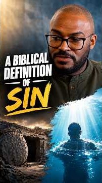 What Is Sin According to the Bible? Repentance, Baptism & the Death of the Old Man