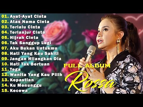 KOLEKSI LAGU ROSSA FULL ALBUM TERBARU & TER HITS 2025! VIRAL + VIDEO LIRIK | Ayat-Ayat Cinta