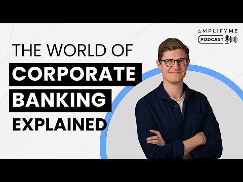 The World of Corporate Banking Explained