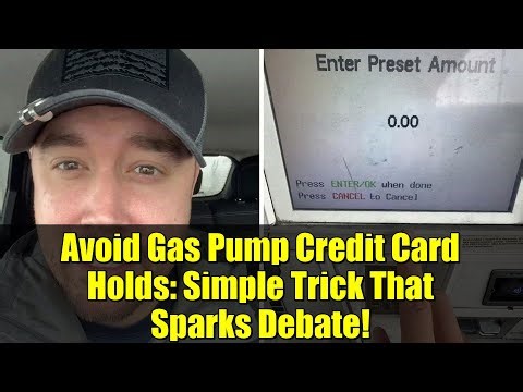 Avoid Gas Pump Credit Card Holds: Simple Trick That Sparks Debate!