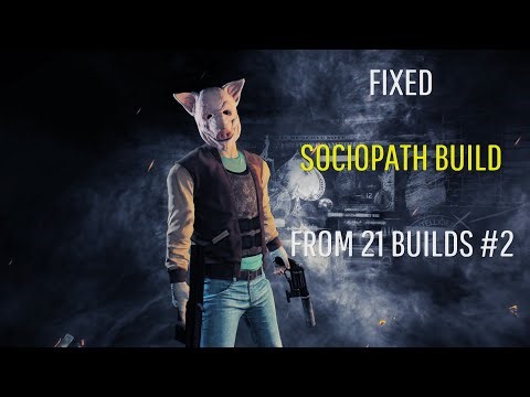 PAYDAY 2 - 21 Builds DSOD Sociopath Build corrected version