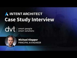 "The maintainability of systems developed with Intent Architect is next level!" | DVT Success Story