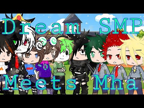 Dream smp meets MHA []part 1[]