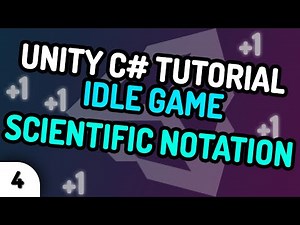 SCIENTIFIC NOTATION! - Unity C# Idle Game Tutorial Series (Ep.4) [2020]