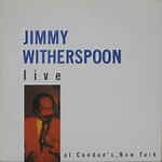 Jimmy Witherspoon - Live (At Condon's, New York)