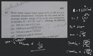 423 33. Root mean square (rms) speed of \mathrm{O}{2} is 500 \m... | Filo