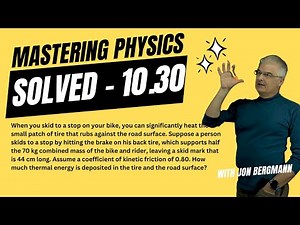 Mastering Physics 10.30 Solved! When you skid to a stop on your bike, you can significantly heat