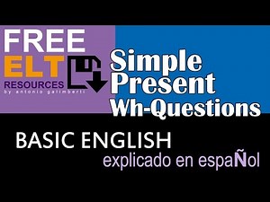 Wh-Questions en el Presente Simple (Explicado en Español)