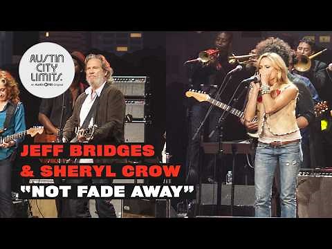 Jeff Bridges & Sheryl Crow - Not Fade Away | Live on Austin City Limits TV