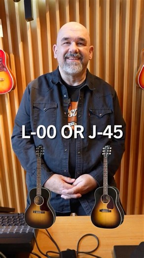 Would you choose a Gibson L-00 or J-45?