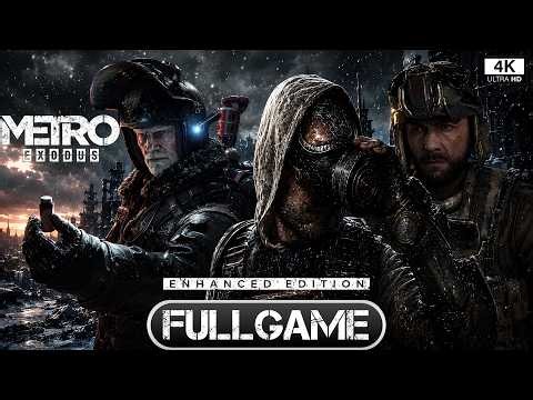 Metro Exodus Enhanced Edition - WALKTHROUGH [FULLGAME 4K HD - No Commentary]