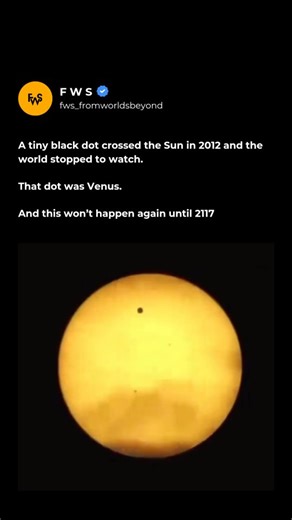 F W S on Instagram: "In June 2012, Venus passed directly in front of the Sun, an extremely rare astronomical event known as a Transit of Venus. During this transit, Venus appeared as a small black disk slowly moving across the Sun’s surface visible only with proper solar filters. These transits occur in pairs separated by more than a century, making them once-in-a-lifetime events. 📅 Last transits: 2004 & 2012 📅 Next transit: December 2117 (then 2125) Historically, transits of Venus helped scie