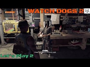 Watch dogs 2 let's talk to Wrench!!!