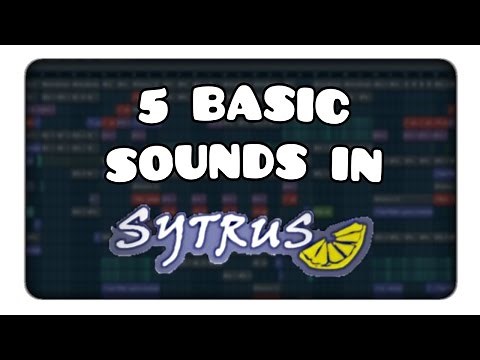 An Effective yet Basic set of Sytrus Sounds [FL Studio Tutorial] [Sytrus]