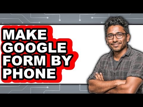 How to Make Google Form by Phone - Step by Step