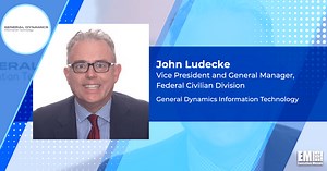 General Dynamics Unit Books $298M US Courts IT Support Contract; John Ludecke Quoted - GovCon Wire