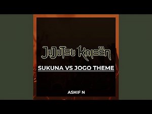 Sukuna vs Jogo Theme Jujutsu Kaisen Season 2
