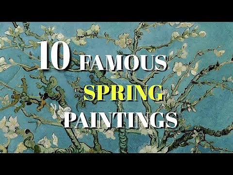 TOP 10 FAMOUS SPRING PAINTINGS