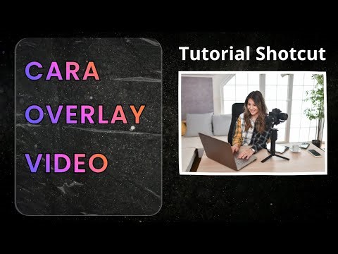 ShotCut: Cara Menyisipkan Video Ke Video dengan Video Editor Gratis Open Source