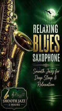 Velvet Saxophone Melodies for Better Sleep 🌌 #relaxingjazz #meditationmusic