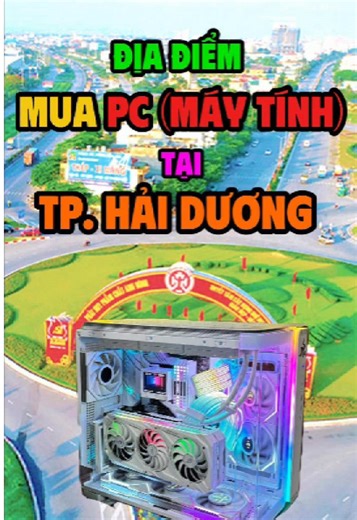 Mua máy tính ở hải dương thì nên mua ở đâu ???#atpccomputer #pcbuild #pcgaming #MayTinh #maytinhchoigame