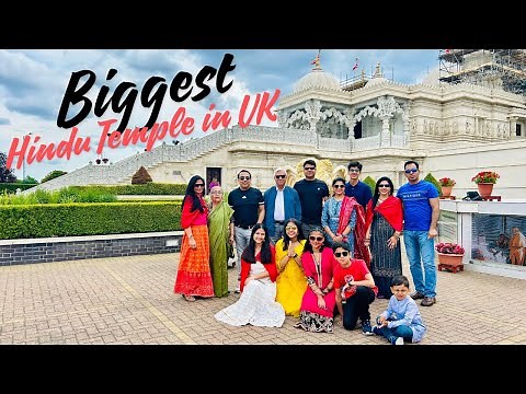 Visit UK Biggest Hindu Temple - BAPS Shri Swaminarayan Mandir, London (Neasden Temple)